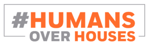 Humans Over Houses